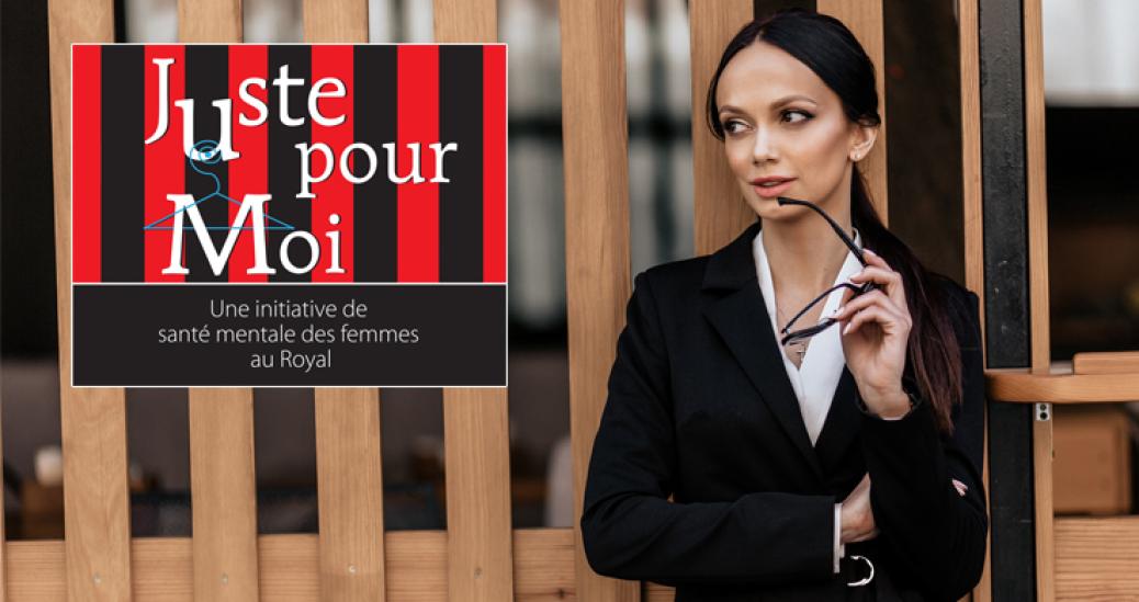 Juste pour moi - une initiative de santé mentale des femmes au Royal